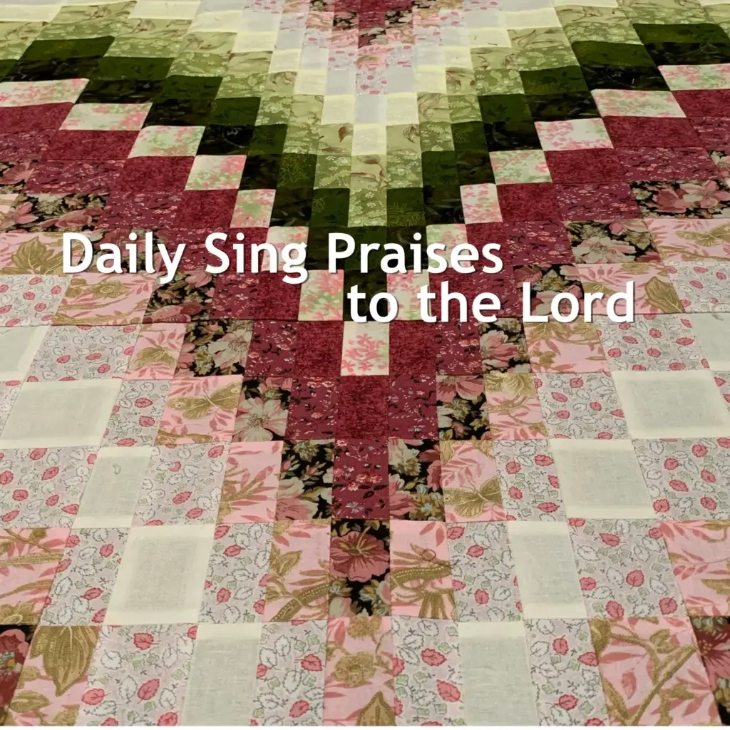 Daily Sing Praises to the Lord Wordings
