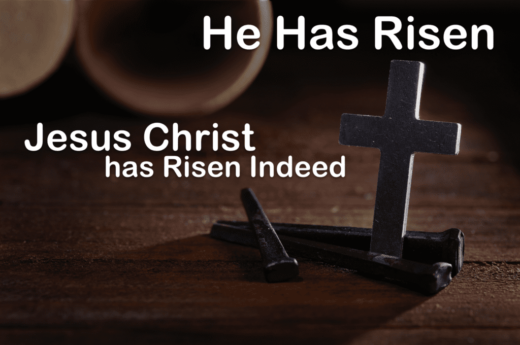 Jesus Christ Has Risen Indeed Text